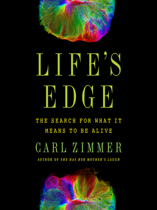 Title details for Life's Edge by Carl Zimmer - Available